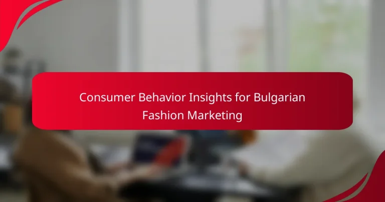 Consumer Behavior Insights for Bulgarian Fashion Marketing