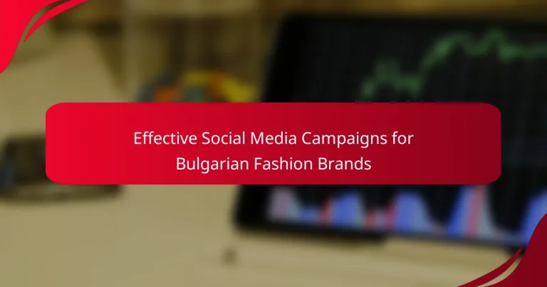 Effective Social Media Campaigns for Bulgarian Fashion Brands