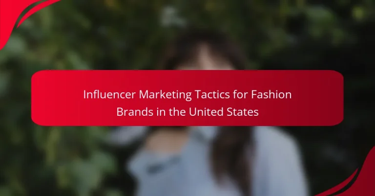 Influencer Marketing Tactics for Fashion Brands in the United States