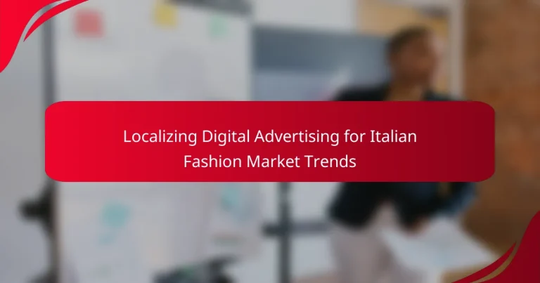 Localizing Digital Advertising for Italian Fashion Market Trends