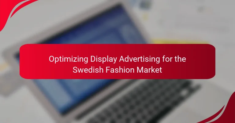 Optimizing Display Advertising for the Swedish Fashion Market