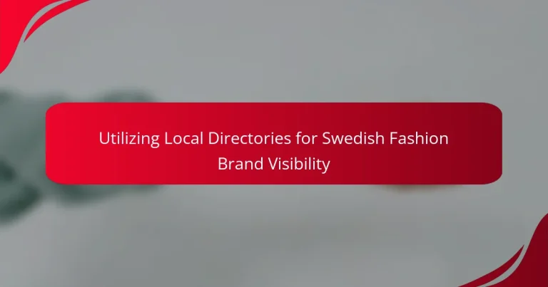 Utilizing Local Directories for Swedish Fashion Brand Visibility