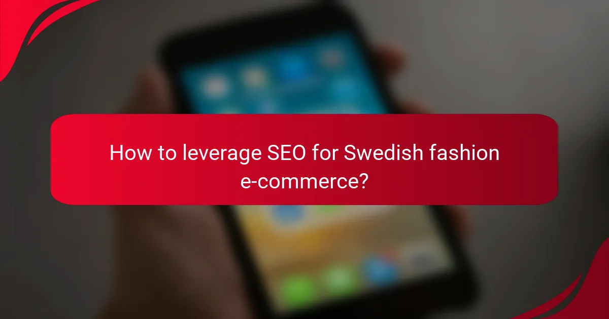 How to leverage SEO for Swedish fashion e-commerce?