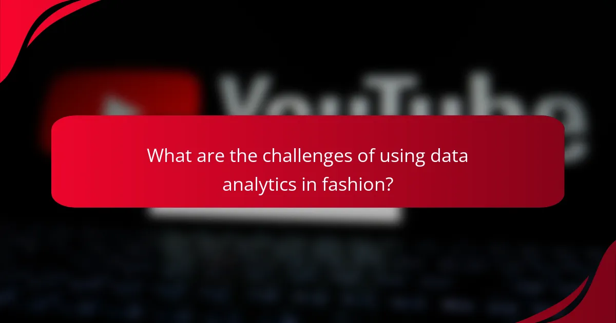 What are the challenges of using data analytics in fashion?