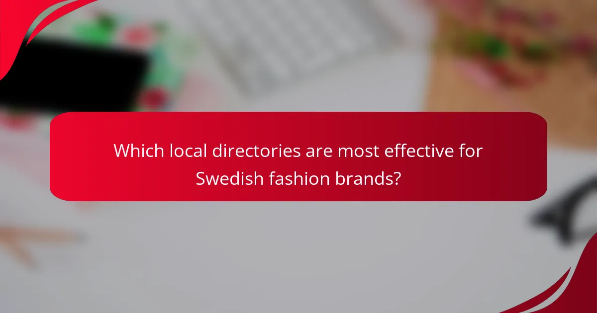 Which local directories are most effective for Swedish fashion brands?